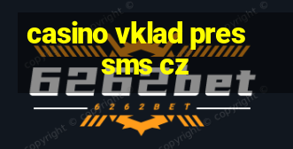 casino vklad pres sms cz