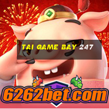 tai game bay 247