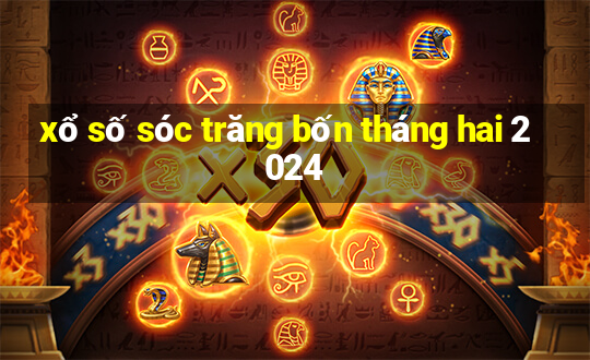 xổ số sóc trăng bốn tháng hai 2024