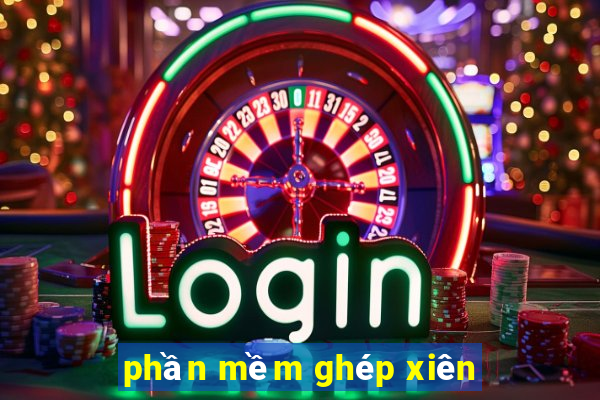 phần mềm ghép xiên