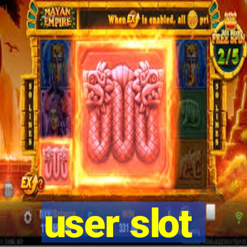 user slot