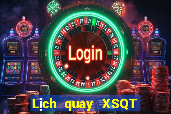 Lịch quay XSQT ngày 13