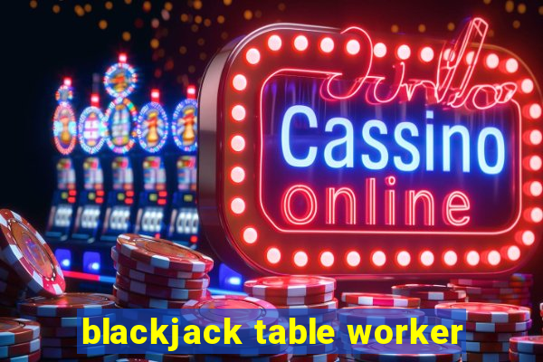 blackjack table worker