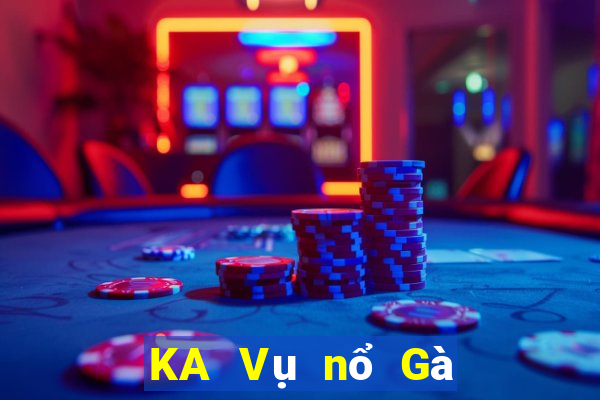 KA Vụ nổ Gà thây ma