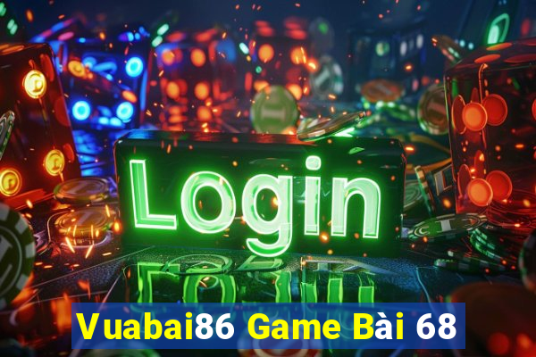 Vuabai86 Game Bài 68