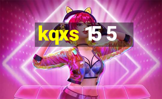 kqxs 15 5