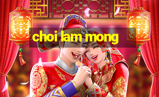 choi lam mong