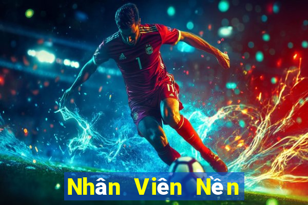 Nhân Viên Nền Tảng bbin