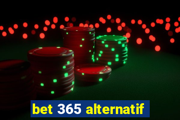 bet 365 alternatif