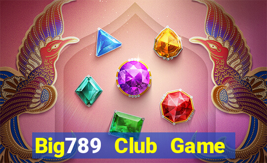 Big789 Club Game Bài 52 Club