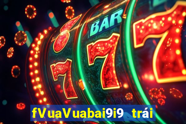 fVuaVuabai9i9 trái cây nổ