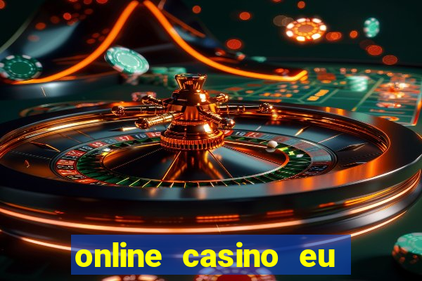 online casino eu bonus code