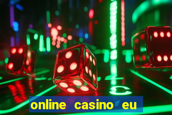 online casino eu bonus code