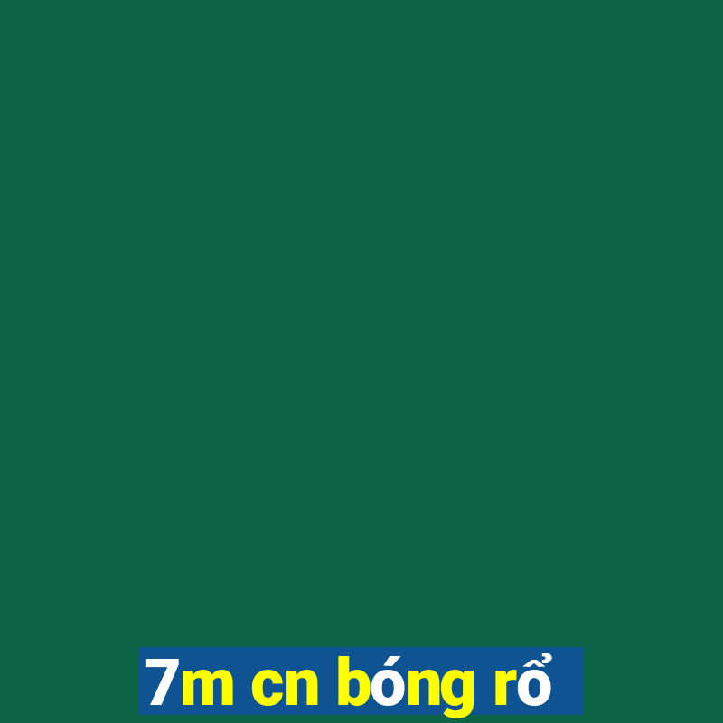 7m cn bóng rổ