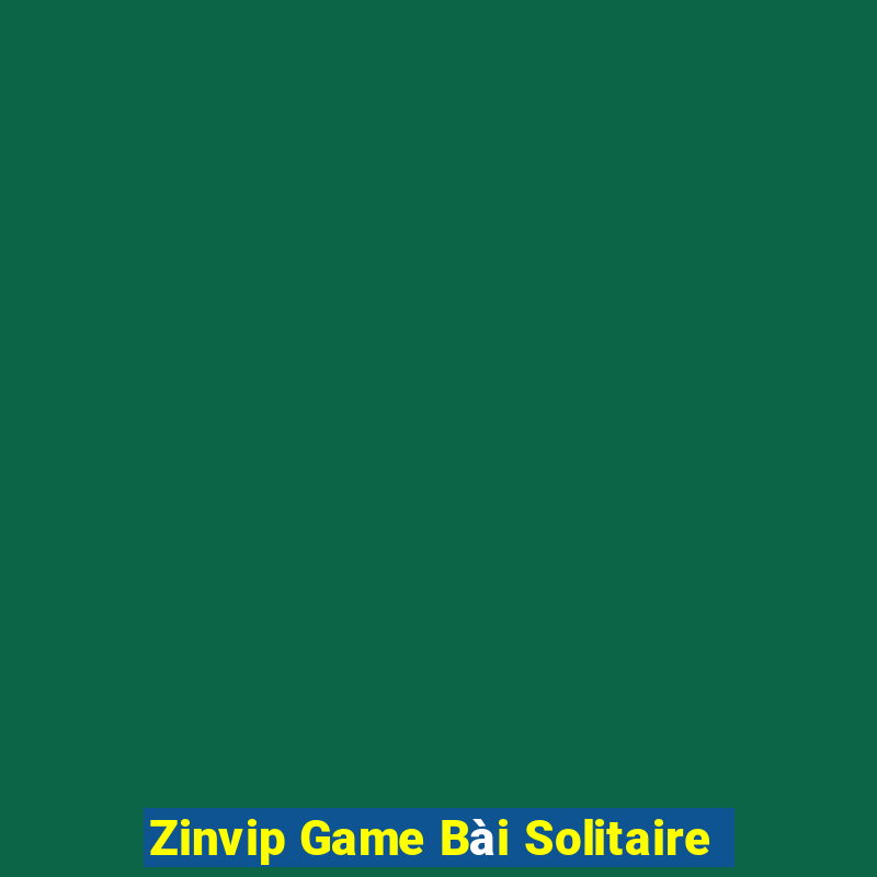 Zinvip Game Bài Solitaire