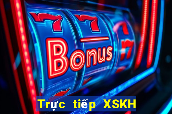 Trực tiếp XSKH ngày 7