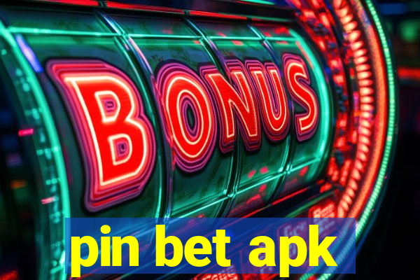 pin bet apk