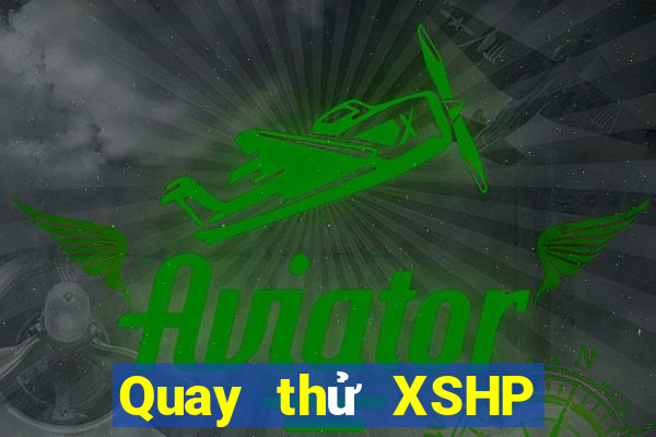 Quay thử XSHP Thứ 4