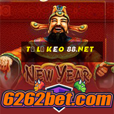 tỉ lệ kèo 88.net