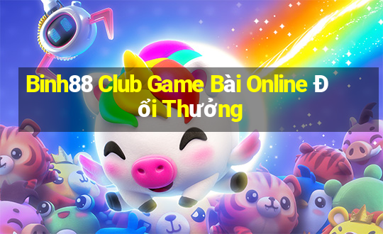 Binh88 Club Game Bài Online Đổi Thưởng