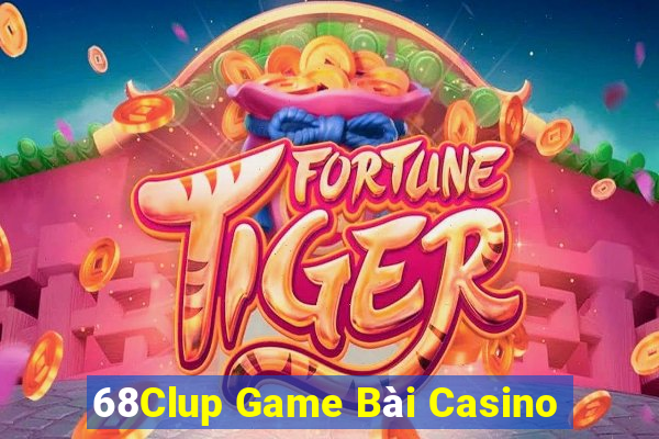 68Clup Game Bài Casino