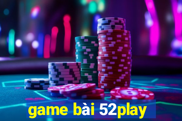 game bài 52play