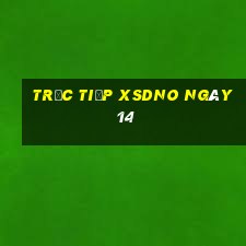 Trực tiếp XSDNO ngày 14