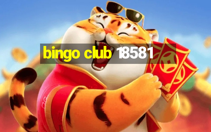 bingo club 18581