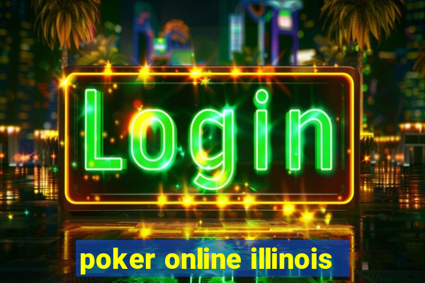 poker online illinois