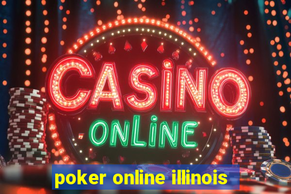 poker online illinois