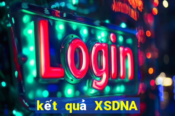 kết quả XSDNA ngày 4