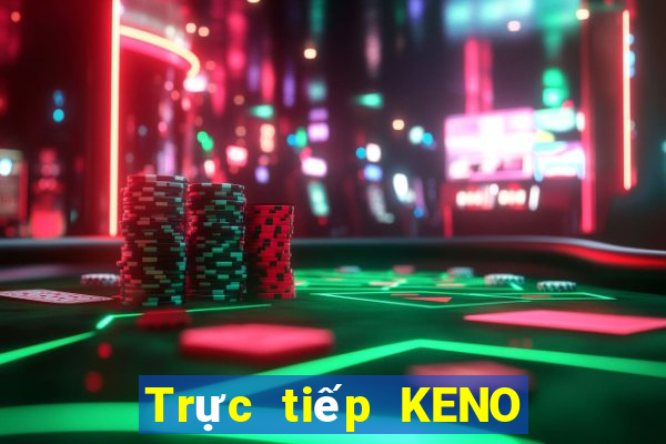 Trực tiếp KENO thứ bảy