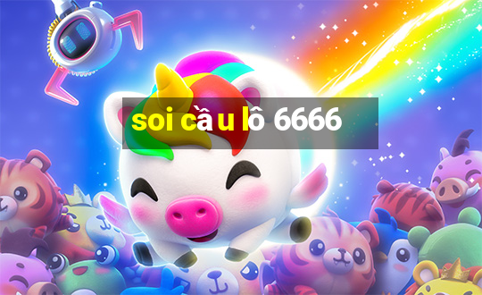 soi cầu lô 6666