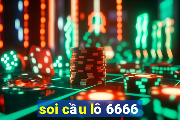 soi cầu lô 6666