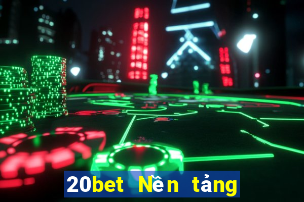 20bet Nền tảng xổ số toàn vẹn