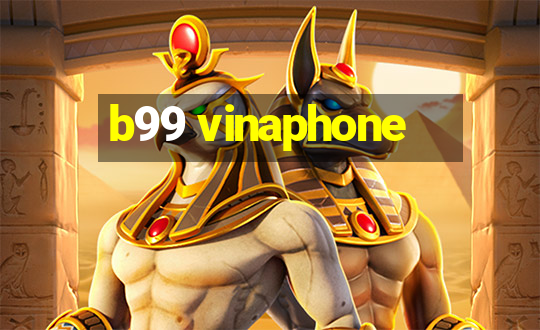 b99 vinaphone