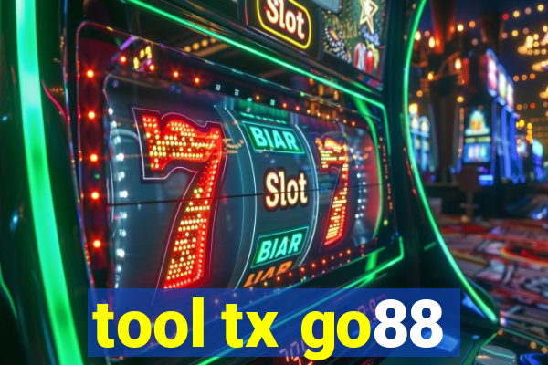 tool tx go88