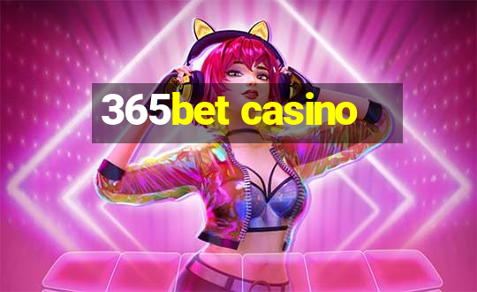 365bet casino