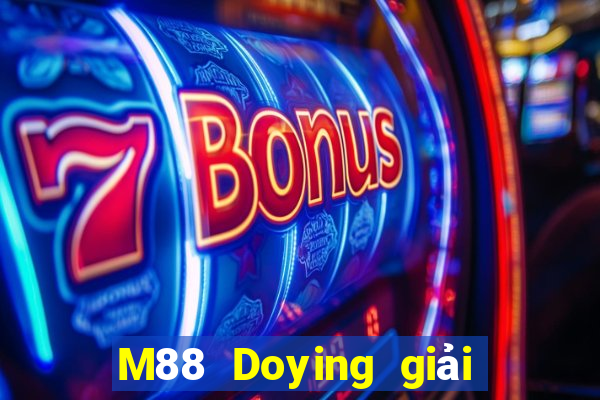 M88 Doying giải trí Phần mềm tải về