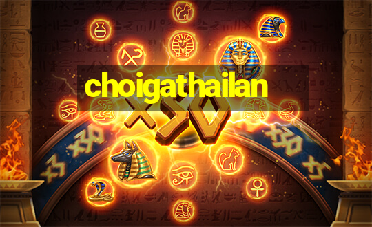 choigathailan