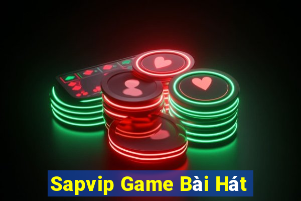 Sapvip Game Bài Hát