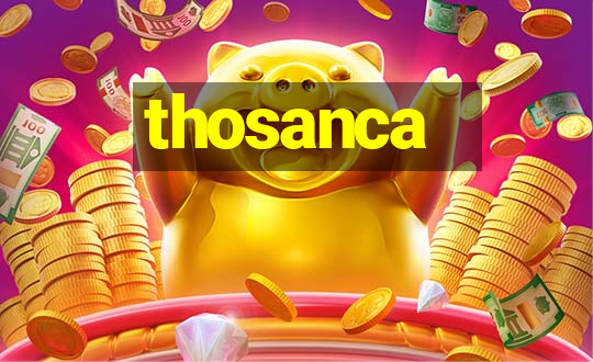 thosanca