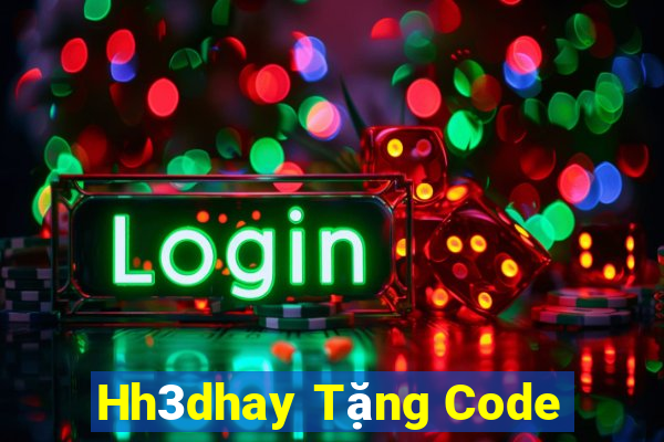 Hh3dhay Tặng Code