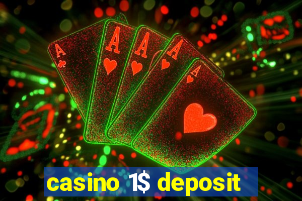 casino 1$ deposit