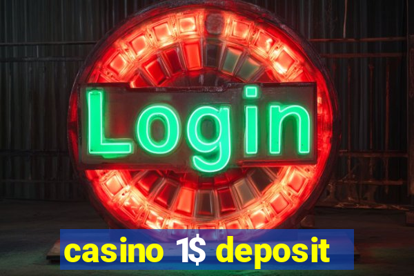 casino 1$ deposit