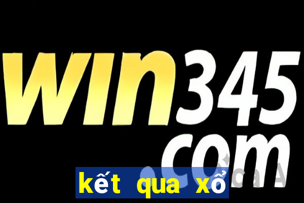 kết qua xổ số hôm qua