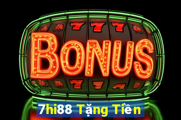 7hi88 Tặng Tiền