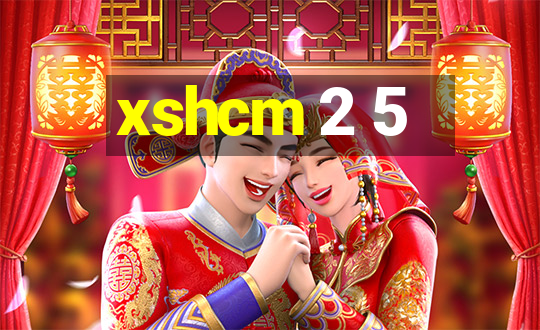 xshcm 2 5