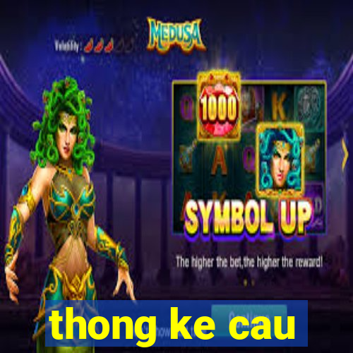 thong ke cau