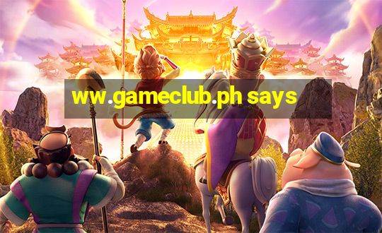 ww.gameclub.ph says